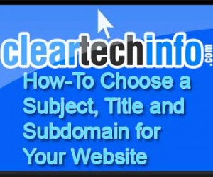 How-To Choose a Subject, Title and Subdomain for your Website